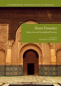 Sharia Dynamics: Islamic Law and Sociopolitical Processes