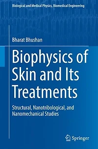 Biophysics of Skin and Its Treatments: Structural, Nanotribological, Nanomechanical Studies