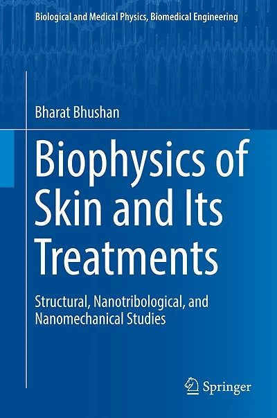 Biophysics of Skin and Its Treatments: Structural, Nanotribological, Nanomechanical Studies