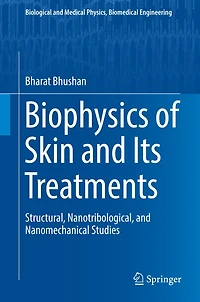 Biophysics of Skin and Its Treatments: Structural, Nanotribological, Nanomechanical Studies