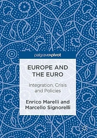 Europe and the Euro: Integration, Crisis Policies