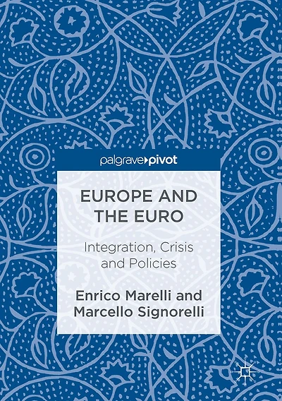 Europe and the Euro: Integration, Crisis Policies