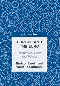 Europe and the Euro: Integration, Crisis Policies