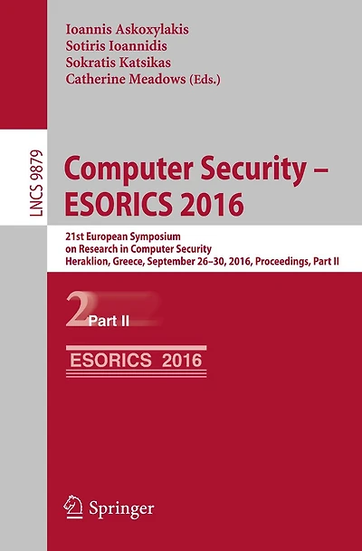 Computer Security - ESORICS 2016: 21st European Symposium on Research in Computer Security, Heraklion, Greece, September 26-30, 2016, Proceedings, Part II