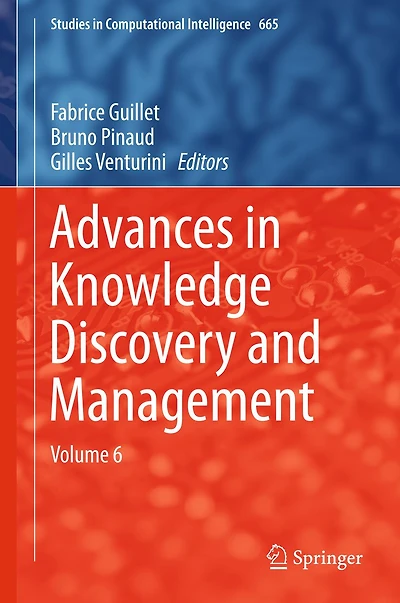 Advances in Knowledge Discovery and Management: Volume 6