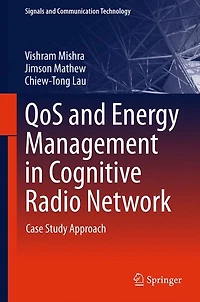 QoS and Energy Management Cognitive Radio Network: Case Study Approach