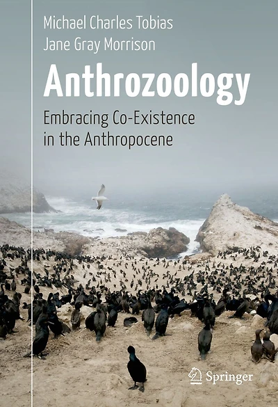 Anthrozoology: Embracing Co-Existence the Anthropocene