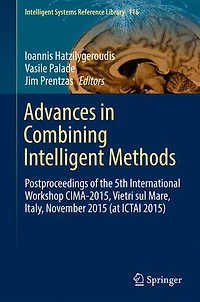 Advances Combining Intelligent Methods: Postproceedings of the 5th International Workshop CIMA-2015, Vietri sul Mare, Italy, November 2015 (at ICTAI 2015)