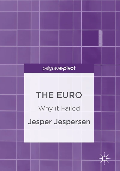 The Euro: Why it Failed