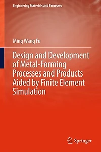Design and Development of Metal-Forming Processes Products Aided by Finite Element Simulation
