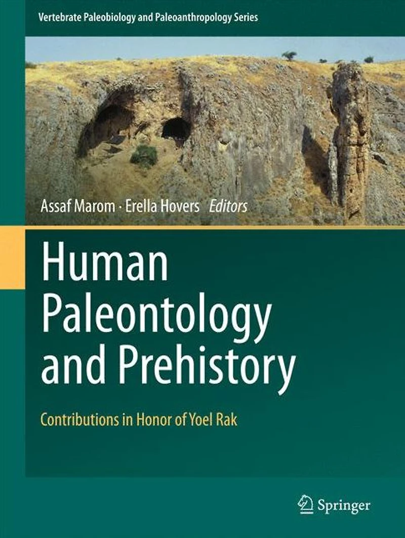 Human Paleontology and Prehistory: Contributions Honor of Yoel Rak