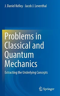 Problems Classical and Quantum Mechanics: Extracting the Underlying Concepts