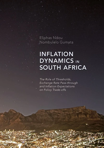 Inflation Dynamics South Africa: The Role of Thresholds, Exchange Rate Pass-through and Expectations on Policy Trade-offs