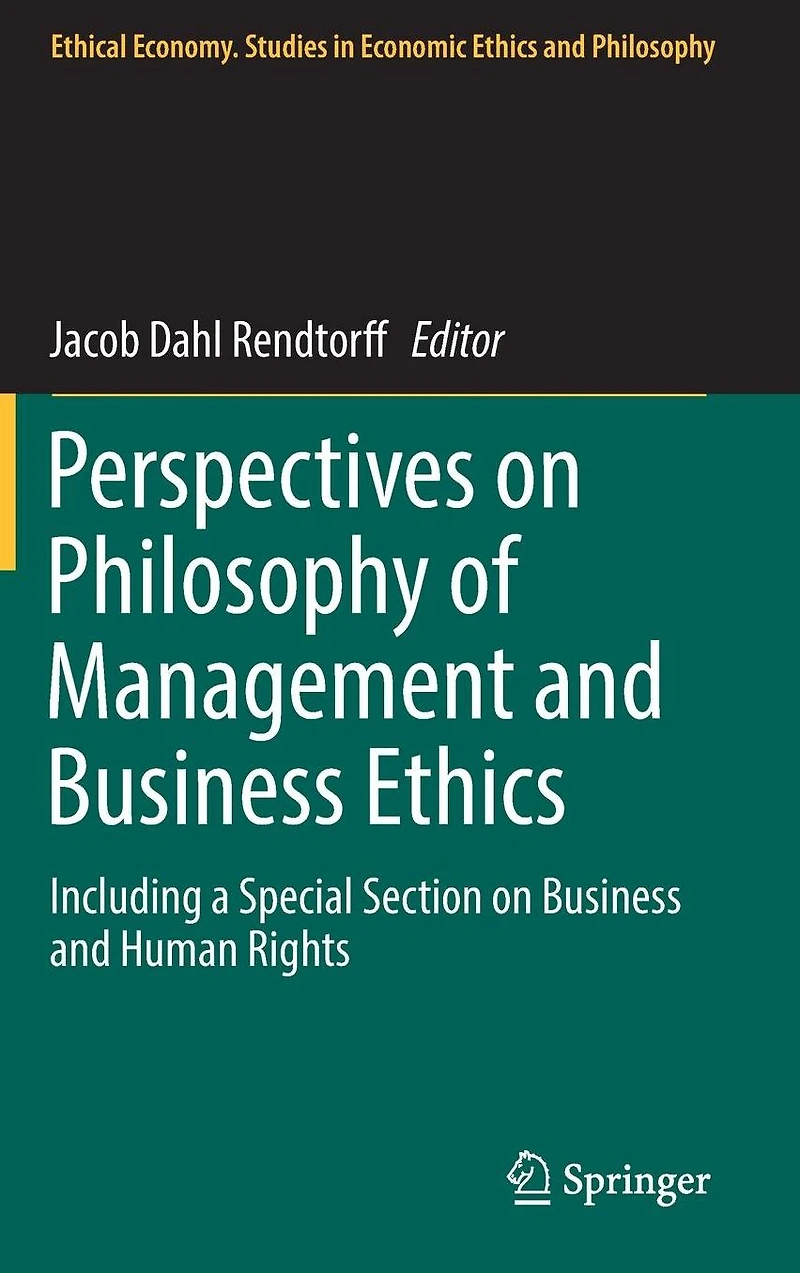 Perspectives on Philosophy of Management and Business Ethics: Including a Special Section Human Rights