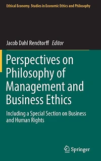 Perspectives on Philosophy of Management and Business Ethics: Including a Special Section Human Rights