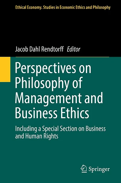 Perspectives on Philosophy of Management and Business Ethics: Including a Special Section Human Rights