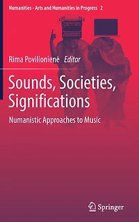 Sounds, Societies, Significations: Numanistic Approaches to Music