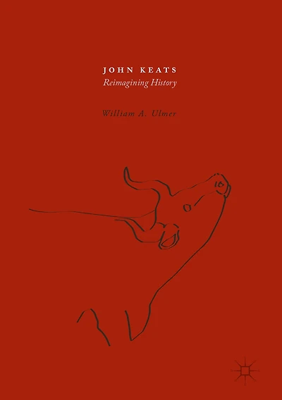 John Keats: Reimagining History