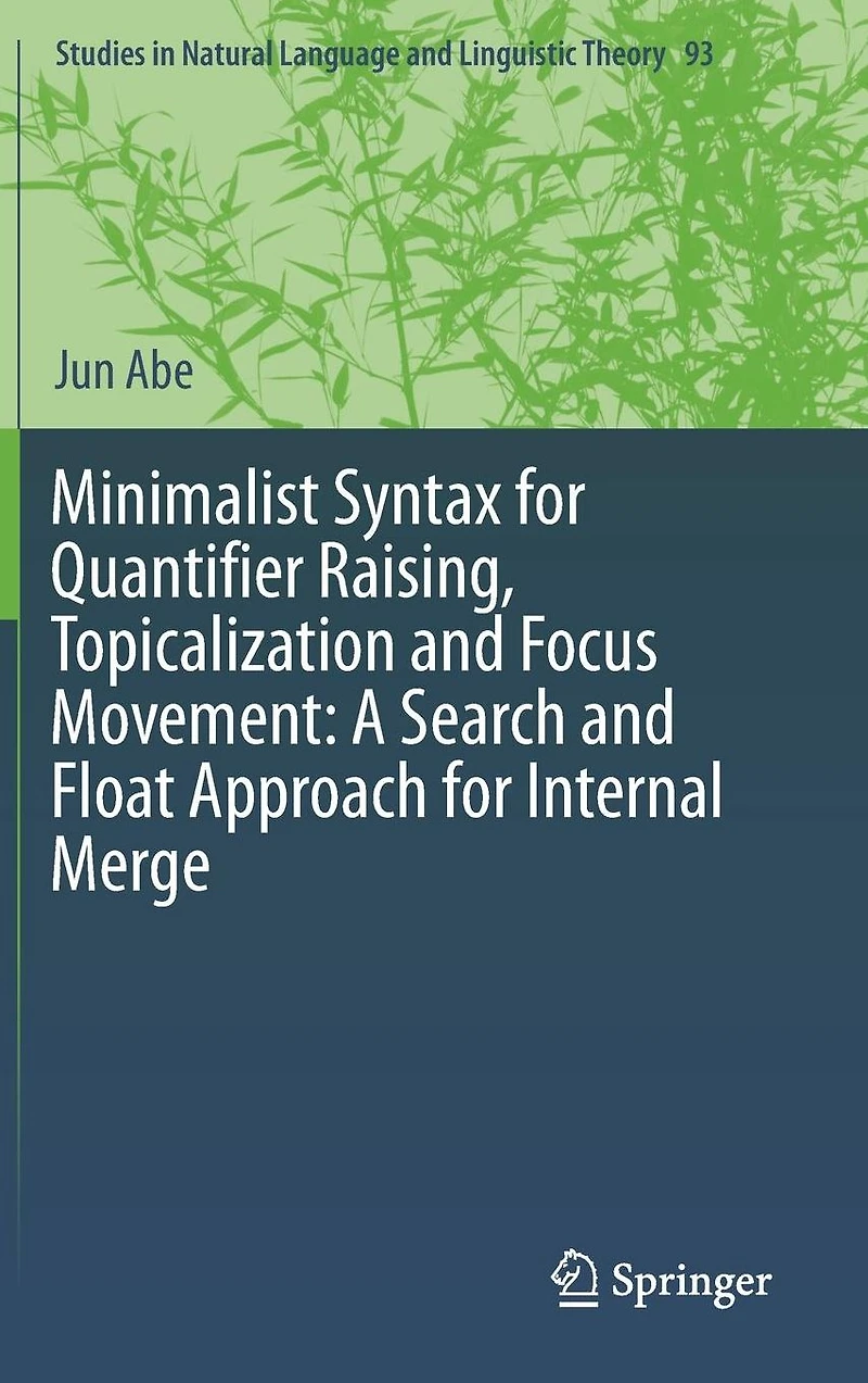 Minimalist Syntax for Quantifier Raising, Topicalization and Focus Movement: A Search Float Approach Internal Merge
