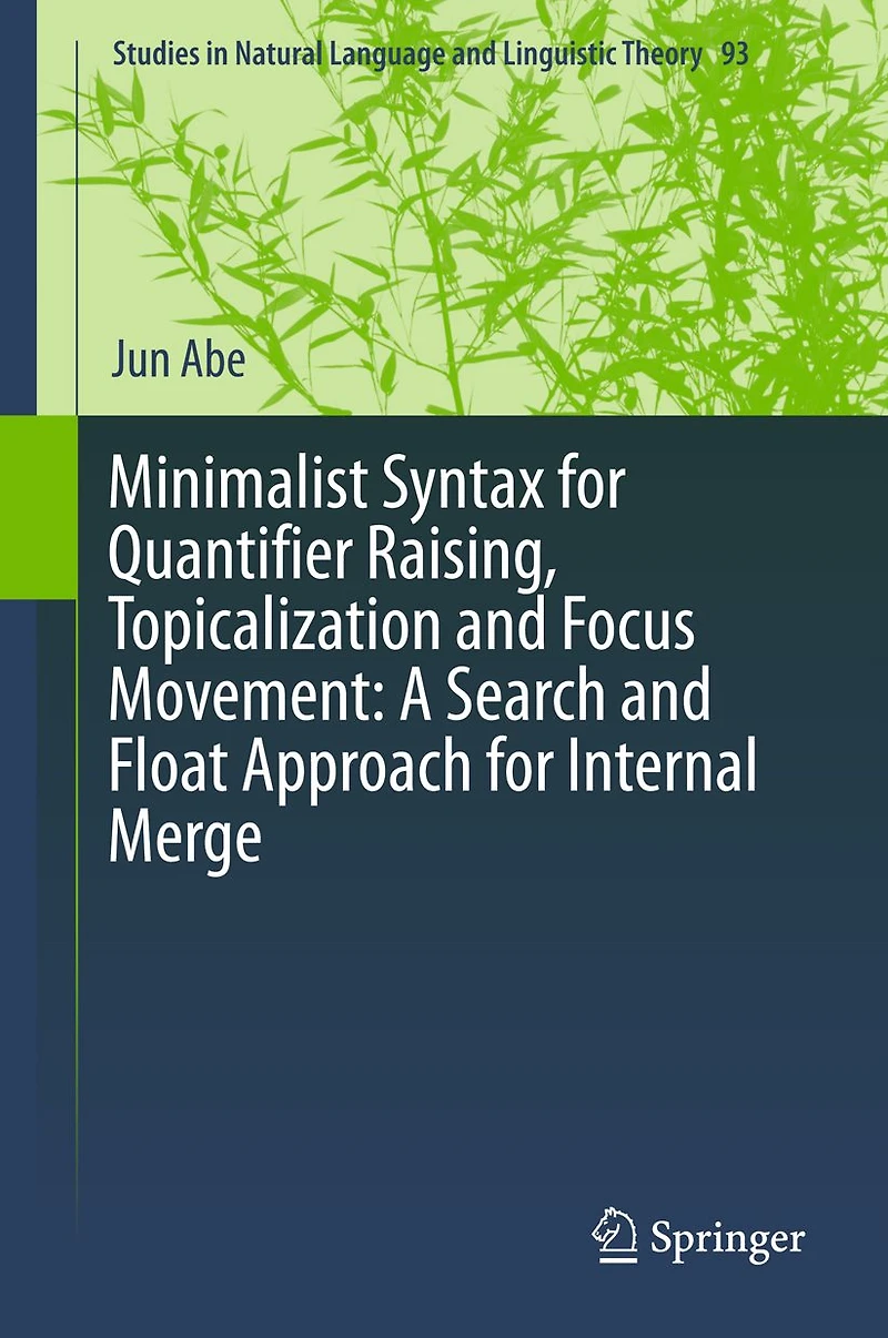 Minimalist Syntax for Quantifier Raising, Topicalization and Focus Movement: A Search Float Approach Internal Merge