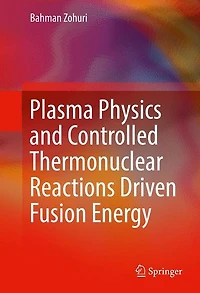 Plasma Physics and Controlled Thermonuclear Reactions Driven Fusion Energy