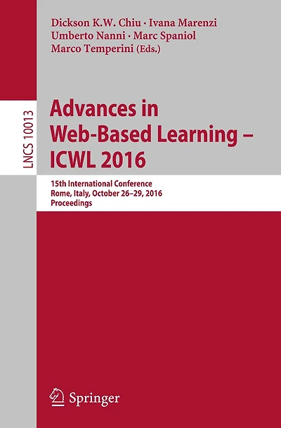 Advances Web-Based Learning - ICWL 2016: 15th International Conference, Rome, Italy, October 26-29, 2016, Proceedings