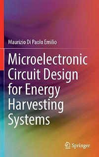 Microelectronic Circuit Design for Energy Harvesting Systems