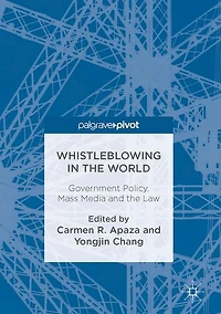 Whistleblowing the World: Government Policy, Mass Media and Law