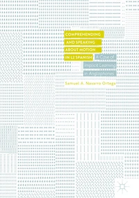 Comprehending and Speaking about Motion L2 Spanish: A Case of Implicit Learning Anglophones