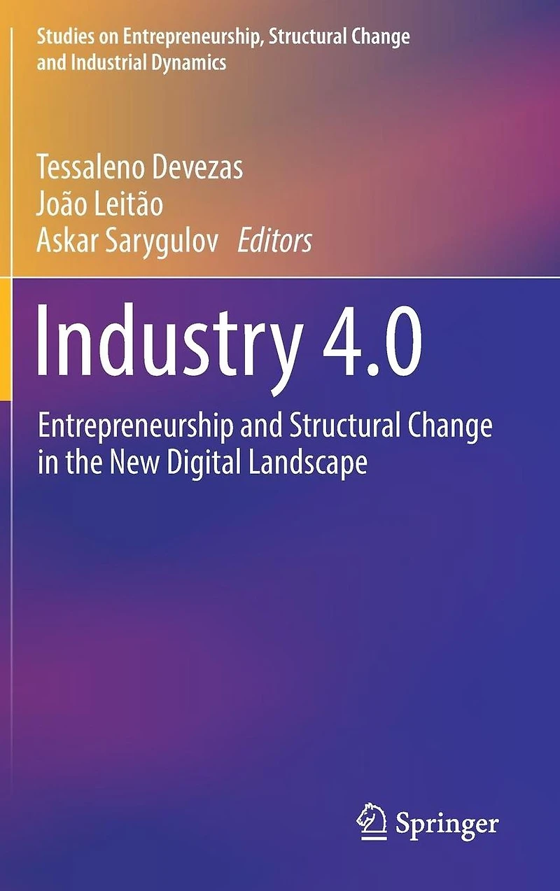 Industry 4.0: Entrepreneurship and Structural Change the New Digital Landscape