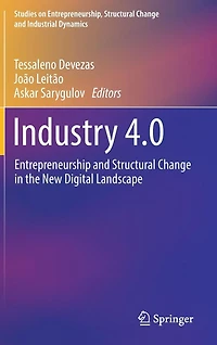 Industry 4.0: Entrepreneurship and Structural Change the New Digital Landscape