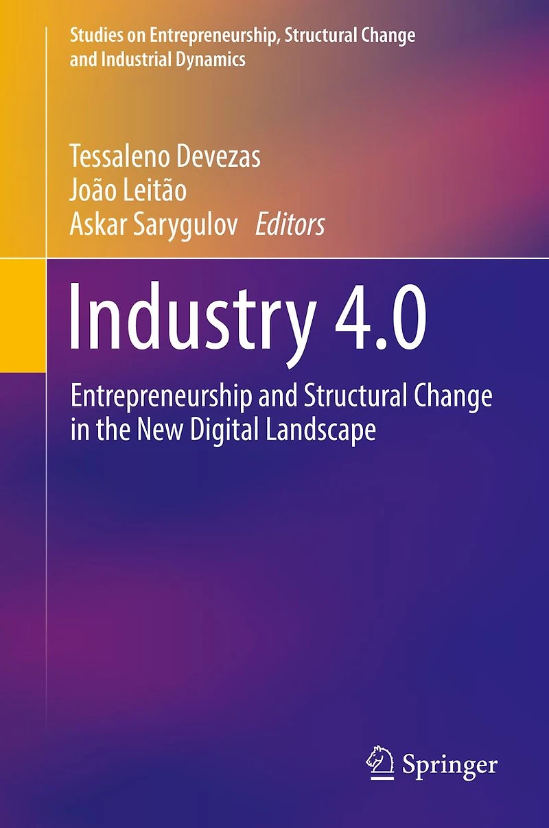 Industry 4.0: Entrepreneurship and Structural Change the New Digital Landscape