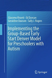 Implementing the Group-Based Early Start Denver Model for Preschoolers with Autism