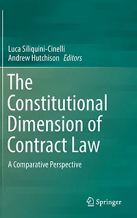The Constitutional Dimension of Contract Law: A Comparative Perspective