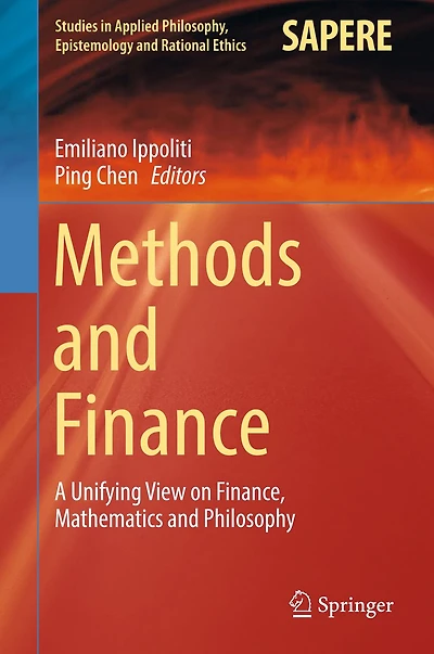 Methods and Finance: A Unifying View on Finance, Mathematics Philosophy
