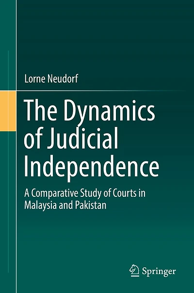 The Dynamics of Judicial Independence: A Comparative Study Courts Malaysia and Pakistan