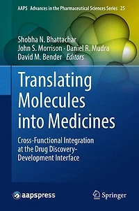Translating Molecules into Medicines: Cross-Functional Integration at the Drug Discovery-Development Interface