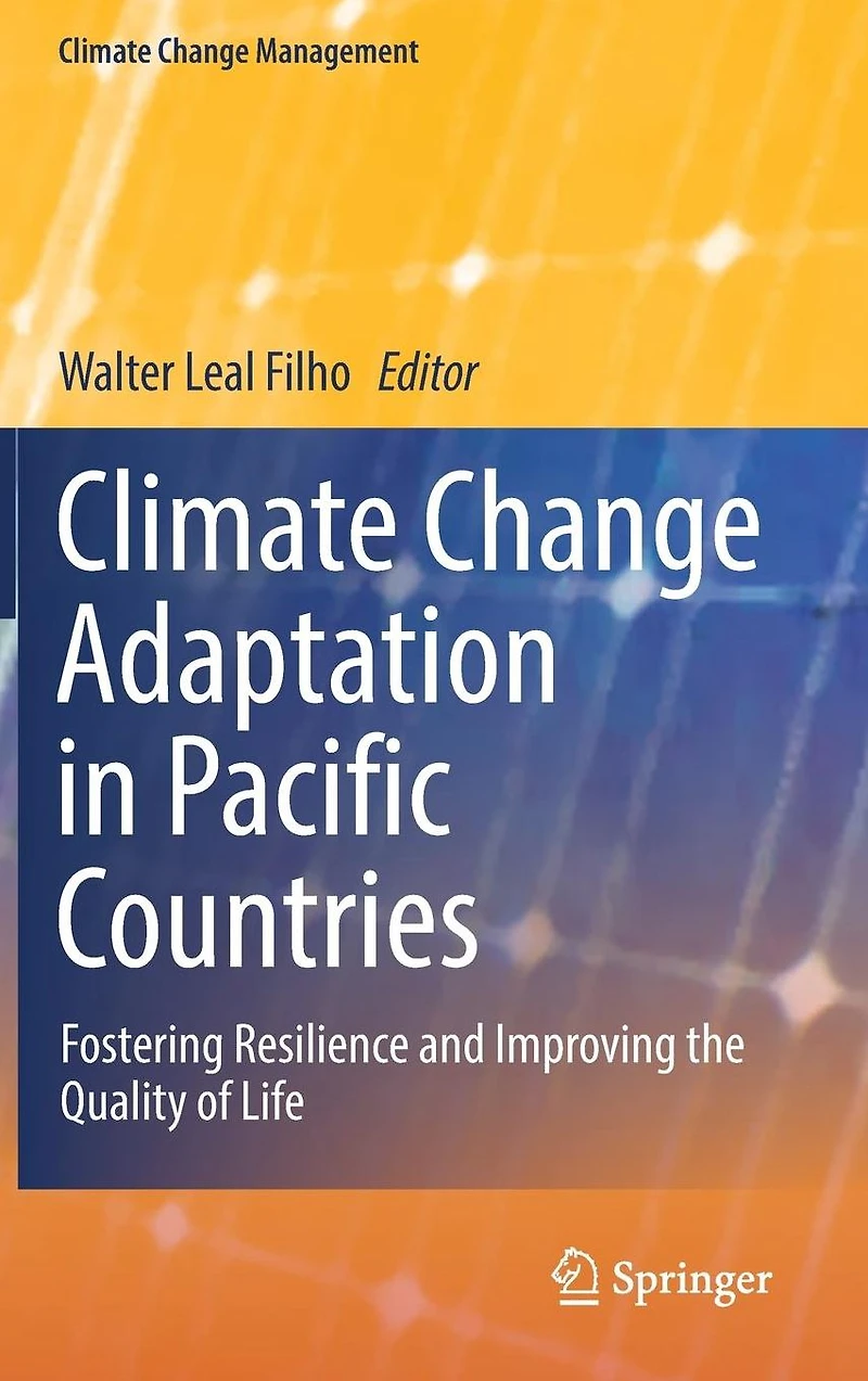 Climate Change Adaptation Pacific Countries: Fostering Resilience and Improving the Quality of Life