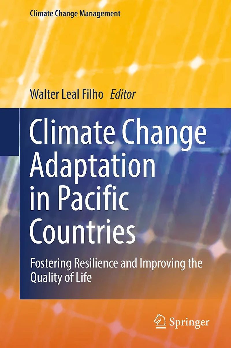 Climate Change Adaptation Pacific Countries: Fostering Resilience and Improving the Quality of Life