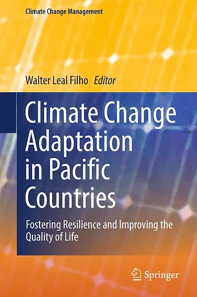 Climate Change Adaptation Pacific Countries: Fostering Resilience and Improving the Quality of Life