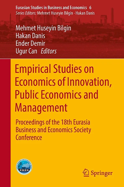 Empirical Studies on Economics of Innovation, Public and Management: Proceedings the 18th Eurasia Business Society Conference