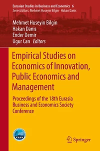 Empirical Studies on Economics of Innovation, Public and Management: Proceedings the 18th Eurasia Business Society Conference