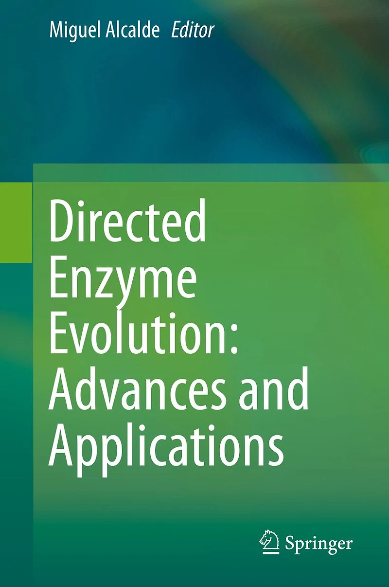 Directed Enzyme Evolution: Advances and Applications