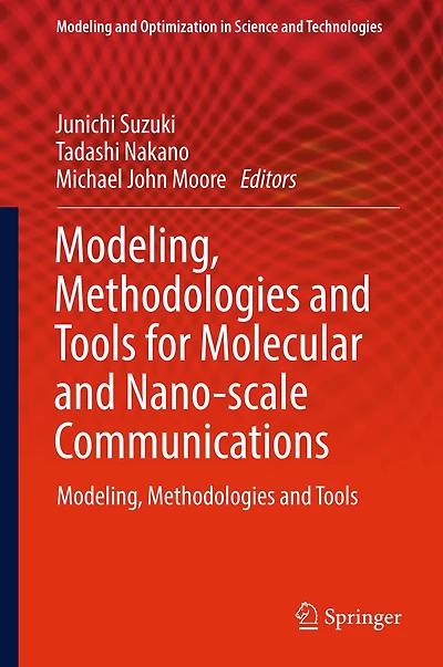 Modeling, Methodologies and Tools for Molecular Nano-scale Communications: