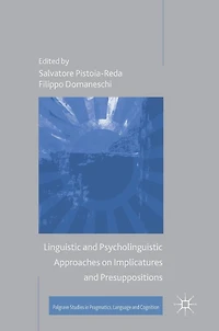 Linguistic and Psycholinguistic Approaches on Implicatures Presuppositions