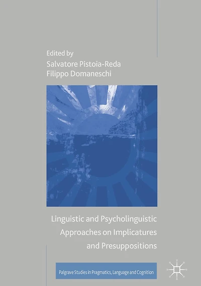 Linguistic and Psycholinguistic Approaches on Implicatures Presuppositions