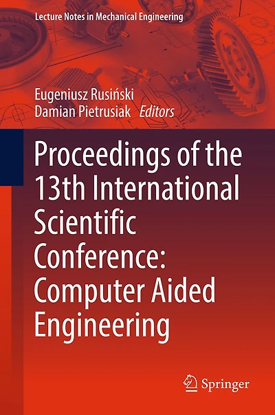 Proceedings of the 13th International Scientific Conference: Computer Aided Engineering