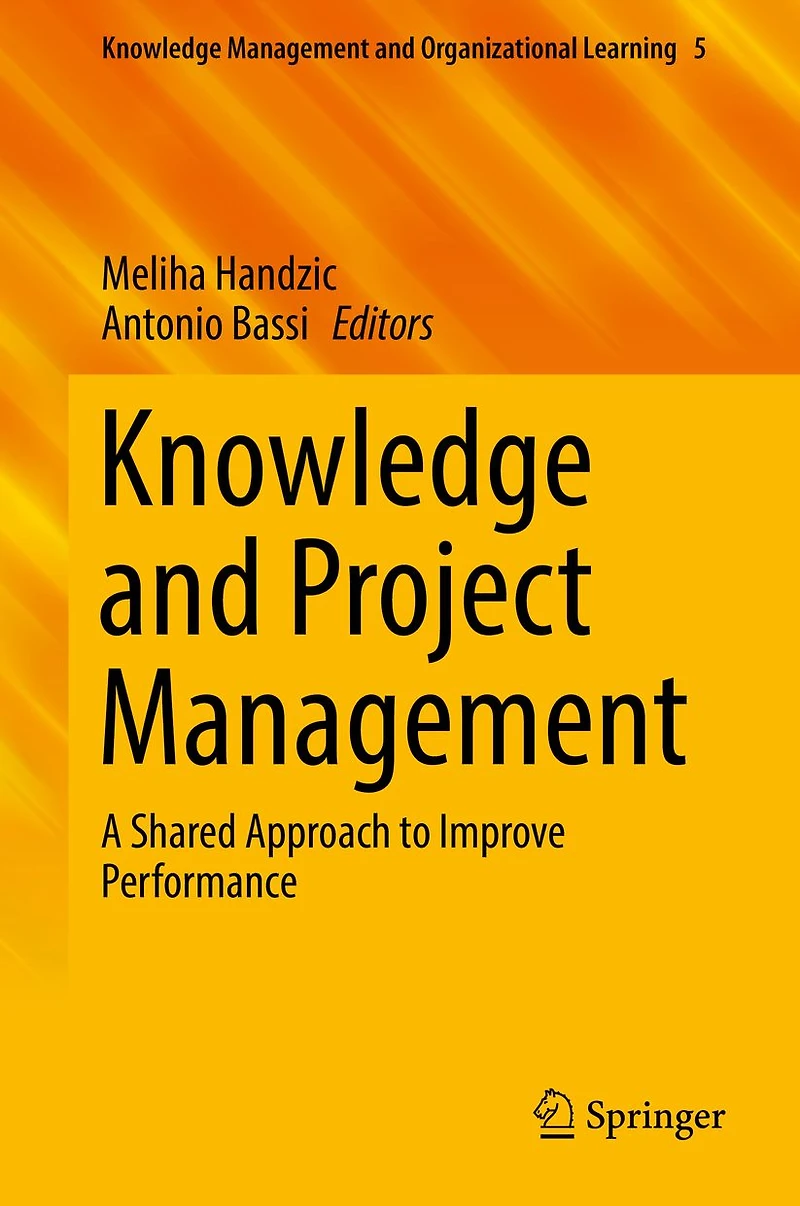 Knowledge and Project Management: A Shared Approach to Improve Performance