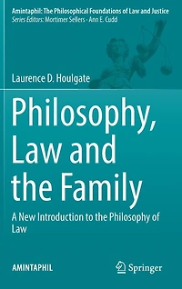 Philosophy, Law and the Family: A New Introduction to Philosophy of