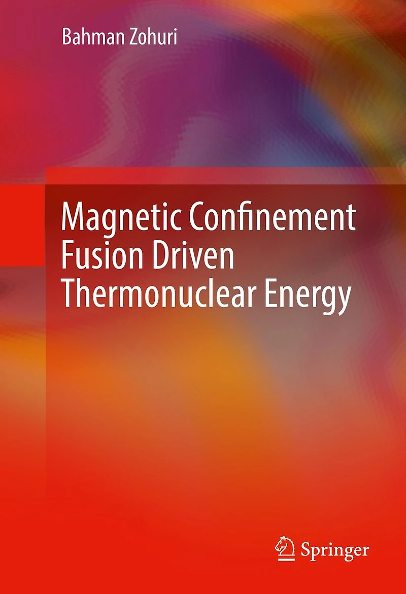Magnetic Confinement Fusion Driven Thermonuclear Energy